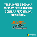 Vereadores de Goianá assinam requerimento contra a Reforma da Previdência