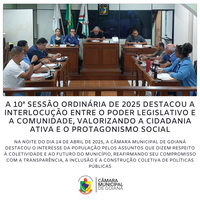 10ª SESSÃO ORDINÁRIA DE 2025 DA CÂMARA MUNICIPAL DE GOIANÁ