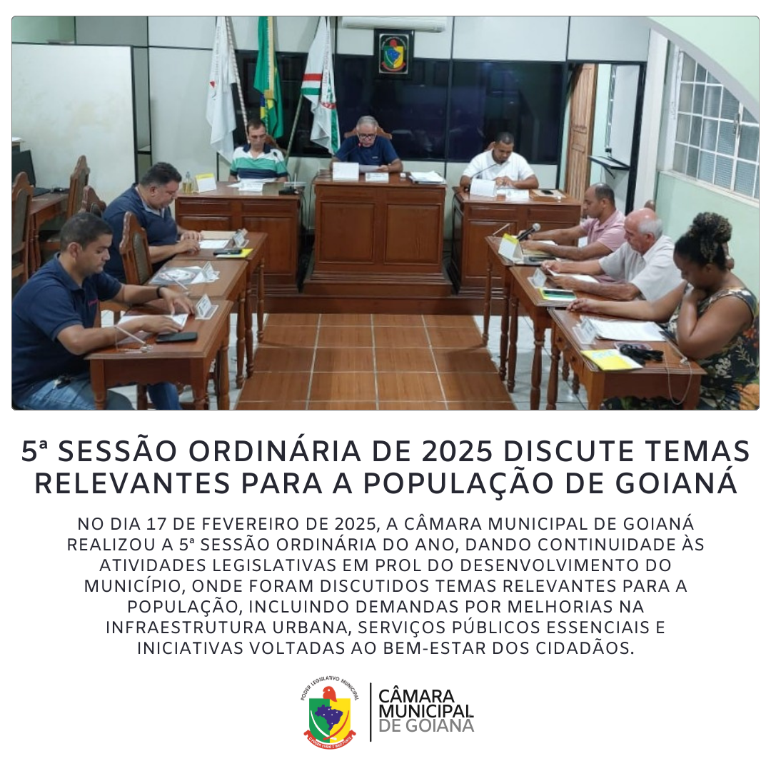 5ª SESSÃO ORDINÁRIA DE 2025 DA CÂMARA MUNICIPAL DE GOIANÁ