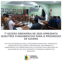 7ª SESSÃO ORDINÁRIA DE 2025 DA CÂMARA MUNICIPAL DE GOIANÁ