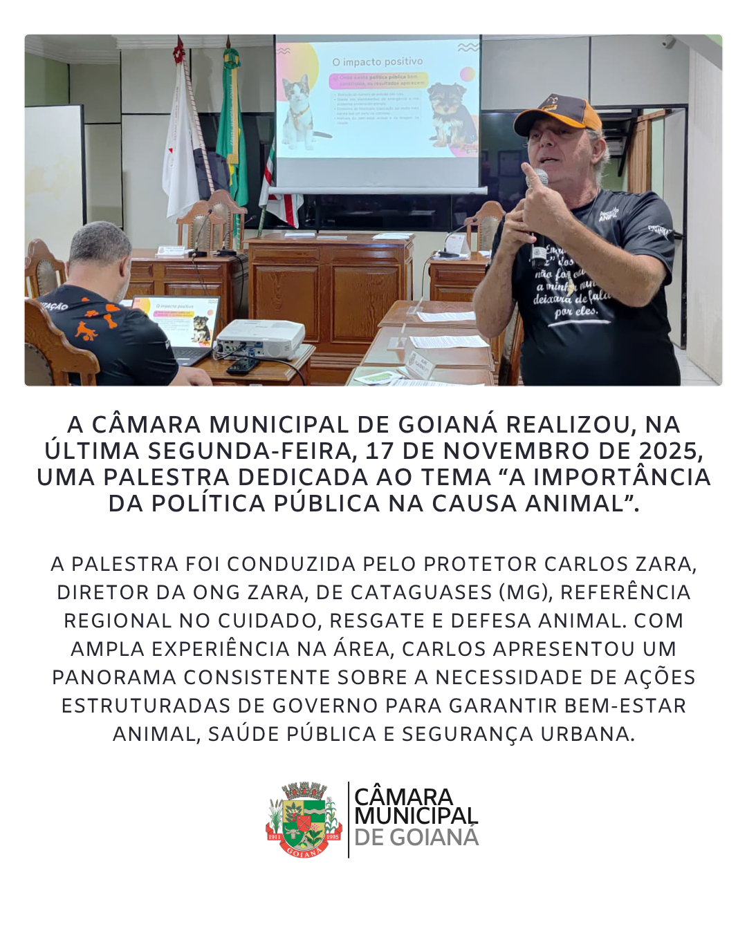 CÂMARA MUNICIPAL DE GOIANÁ PROMOVE PALESTRA SOBRE A IMPORTÂNCIA DAS POLÍTICAS PÚBLICAS NA CAUSA ANIMAL