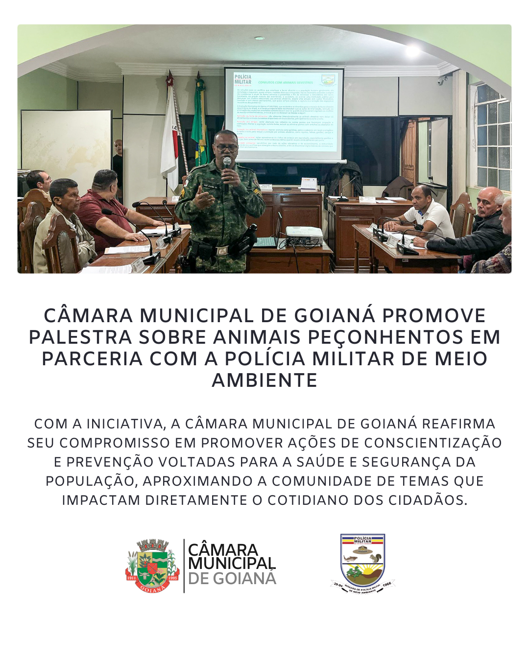 CÂMARA MUNICIPAL DE GOIANÁ PROMOVE PALESTRA SOBRE ANIMAIS PEÇONHENTOS EM PARCERIA COM A POLÍCIA MILITAR DE MEIO AMBIENTE