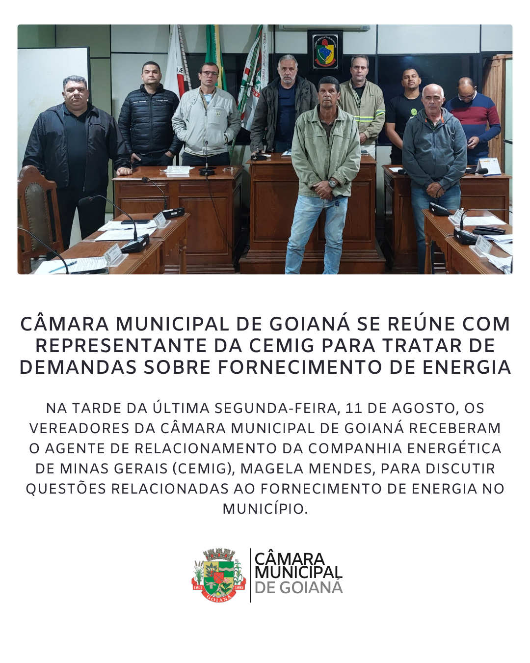 CÂMARA MUNICIPAL DE GOIANÁ SE REÚNE COM REPRESENTANTE DA CEMIG PARA TRATAR DE DEMANDAS SOBRE FORNECIMENTO DE ENERGIA