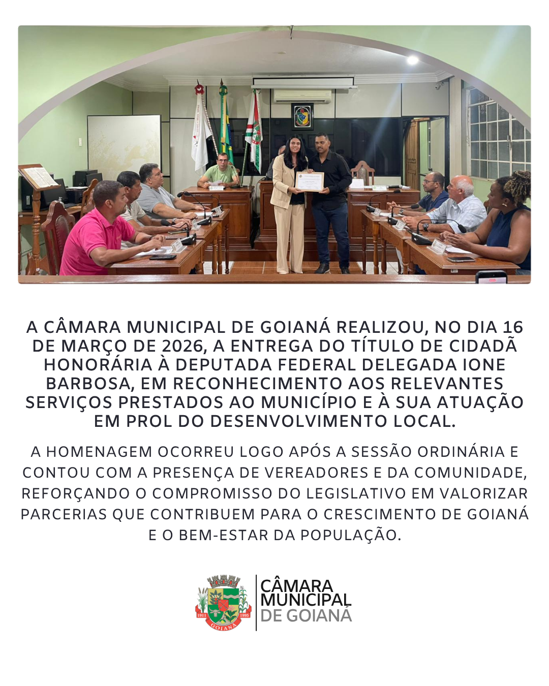 CÂMARA MUNICIPAL DE GOIANÁ REALIZA ENTREGA DE TÍTULO DE CIDADÃ HONORÁRIA À DEPUTADA FEDERAL DELEGADA IONE BARBOSA
