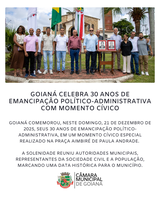 GOIANÁ CELEBRA 30 ANOS DE EMANCIPAÇÃO POLÍTICO-ADMINISTRATIVA COM MOMENTO CÍVICO